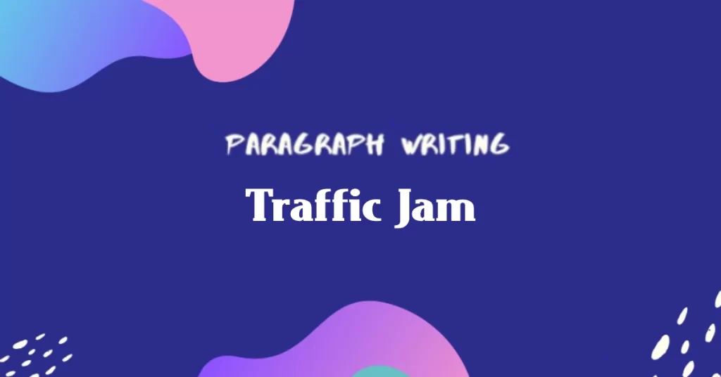 Paragraph Traffic Jam