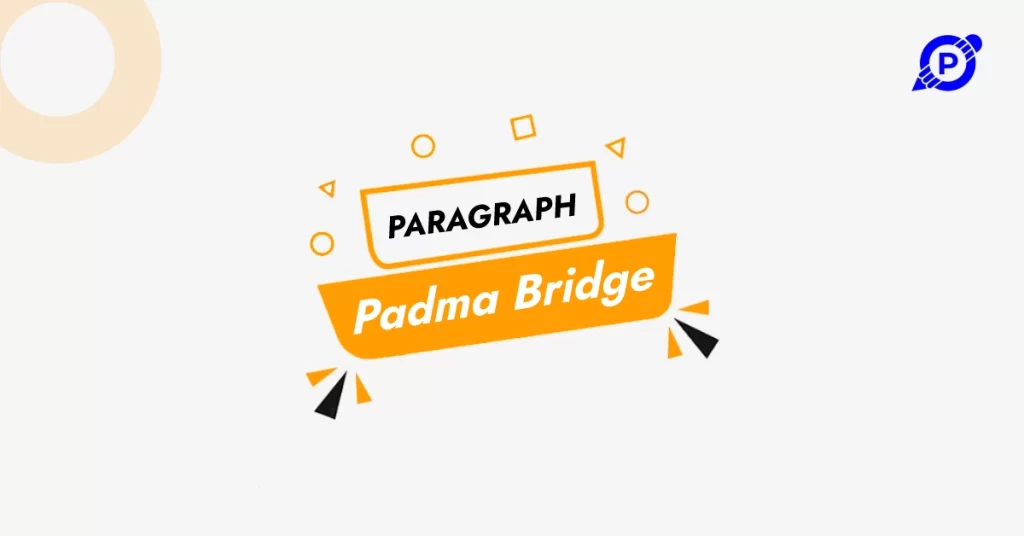 The Padma Multipurpose Bridge Paragraph 2022